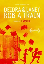 Deidra &amp; Laney Rob a Train (2016)