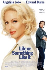 Life or Something Like It (2002)