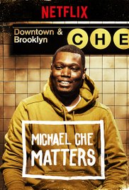 Michael Che Matters (2016)