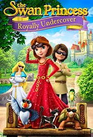 The Swan Princess Royally Undercover 2017